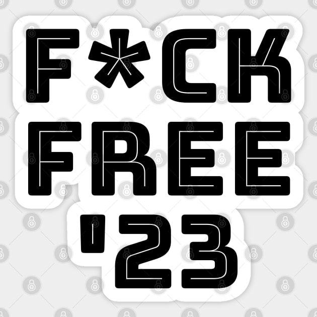 F*ck Free '23 Sticker by CoolMomBiz